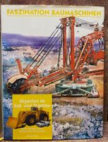 FASZINATION BAUMASCHINEN   Giganten im Erd- und Tagebau